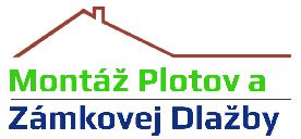 Montáž Plotov a Zámkovej Dlažby